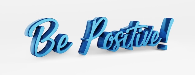 Wees positief. Een kalligrafische uitdrukking. 3D-logo in de stijl van handkalligrafie op een witte uniforme achtergrond met schaduwen. 3D-rendering.