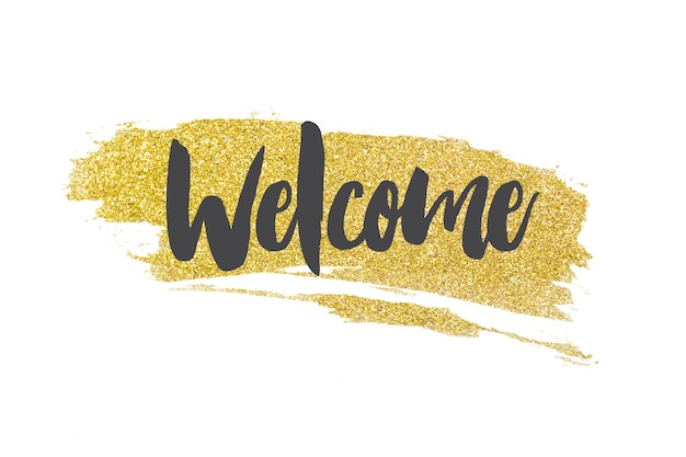 Welcome message on a gold glitter grunge background