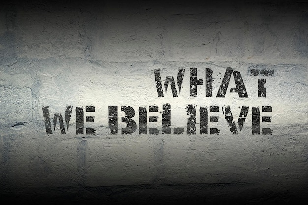 What we believe gr