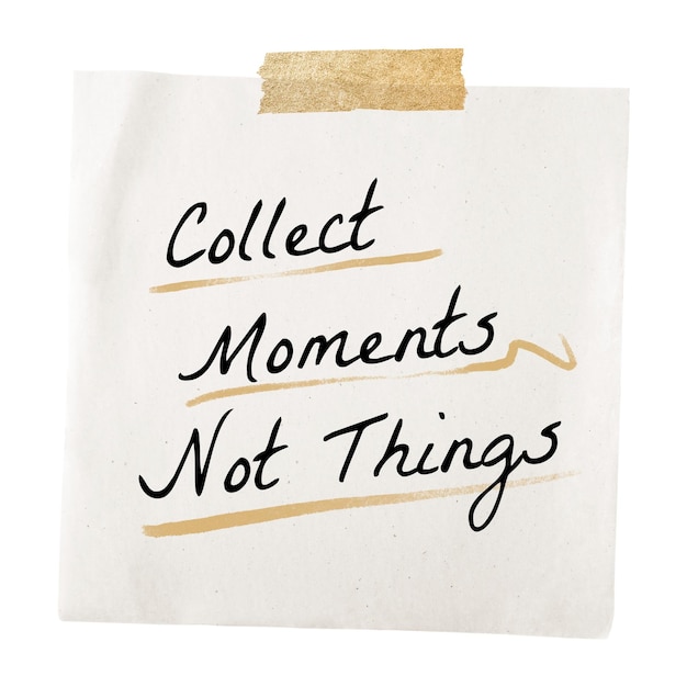 wise quote png taped note paper collect moments not things transparent background