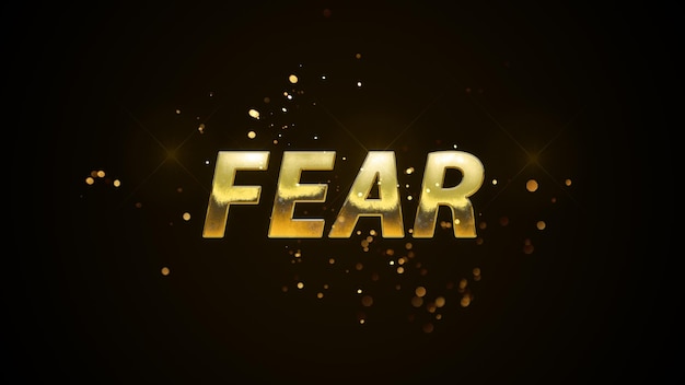 The word fear in gold letters on a black background