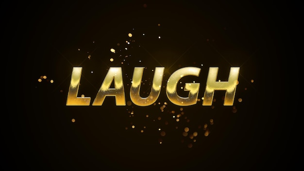 The word laugh in gold letters