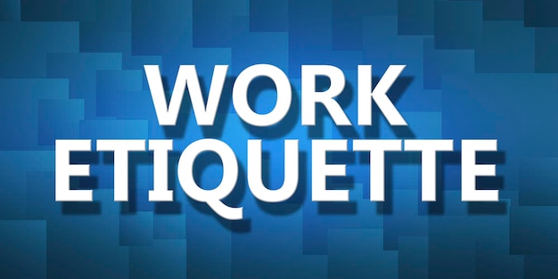 Work Etiquette word on pixelated background