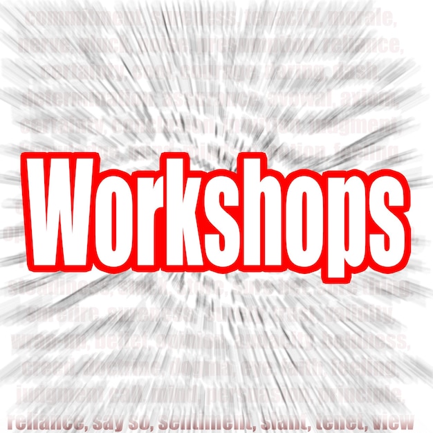 Workshops word with zoom in effect as background