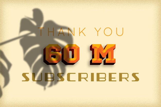 a yellow background with the words thank you 60 million subscribers on it
