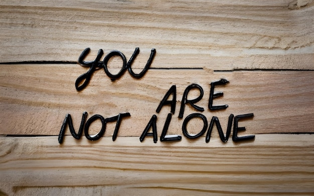 You are not alone