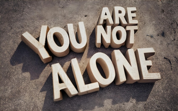 You are not alone