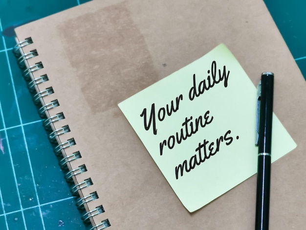 Photo your daily routine matters inspirational quote