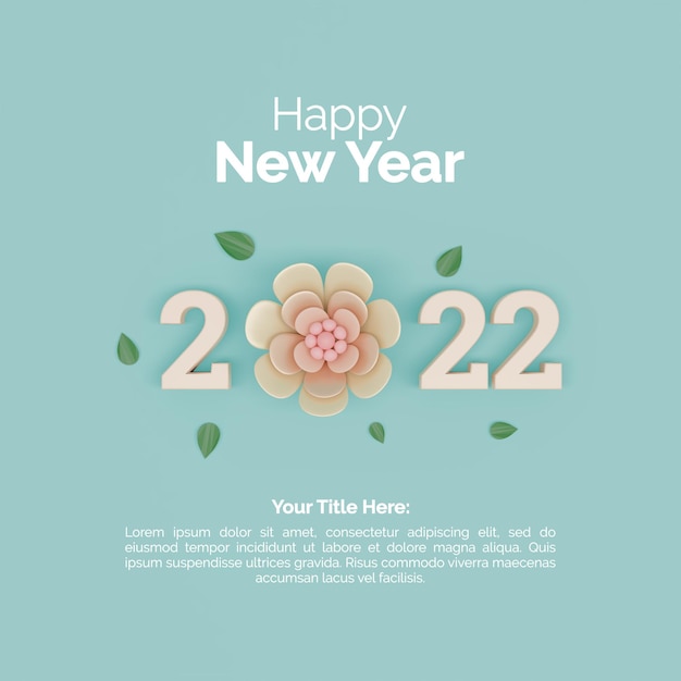 2022 happy new year with 3d rendering flower
