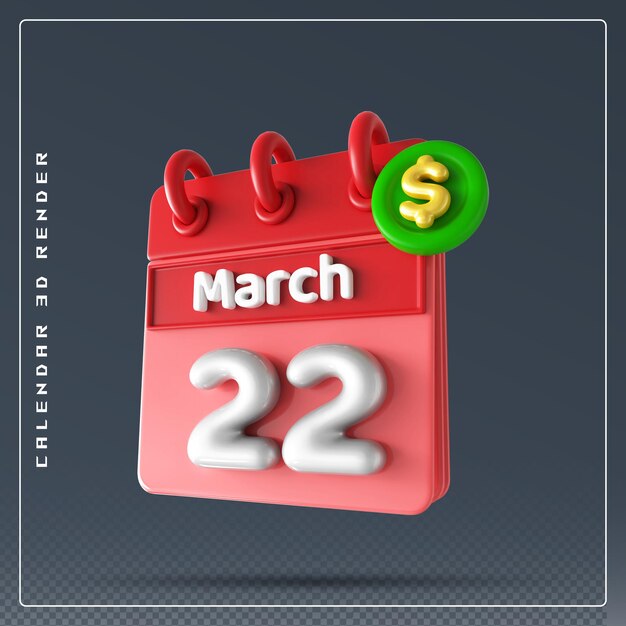 PSD 22nd march calendar with dollar icon 3d render