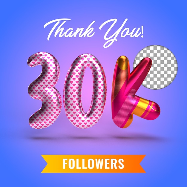 30k followers with numbers balloons 3d render followers thank you 3d render social media