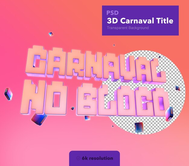 PSD 3d brazilian carnaval pink title written carnaval no bloco