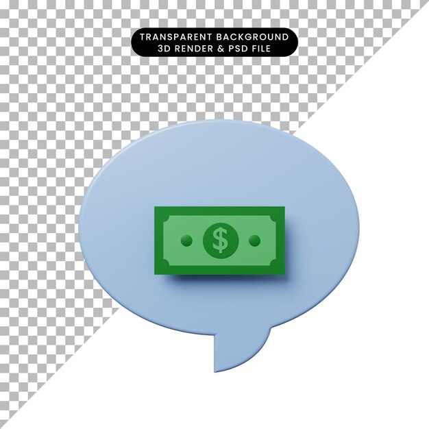 3d illustration chat bubble with money