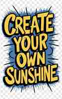 PSD create your own sunshineと書かれている本の表紙