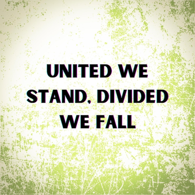 緑と白の壁に「united we stand」、「divided we fall」という言葉が書かれています。