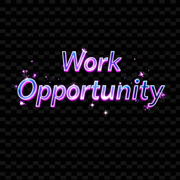 a neon sign that says work opportunity