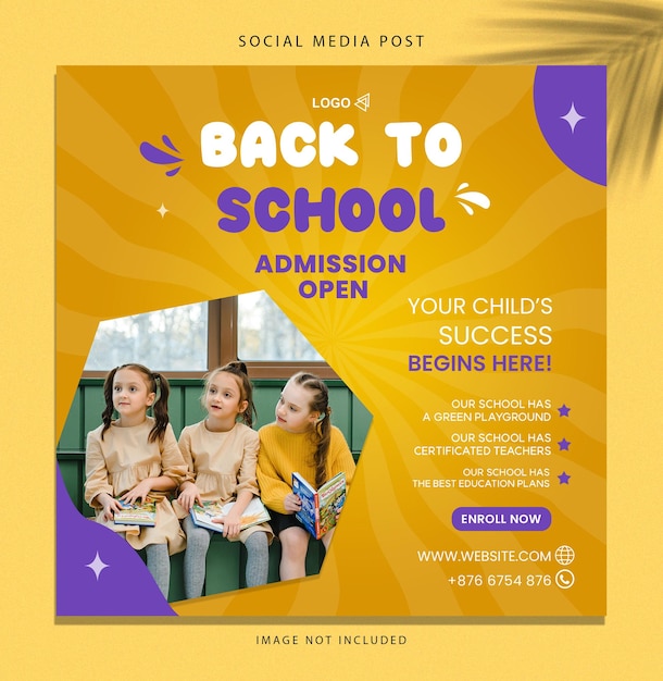 Back to School Admission Enroll Now Now Open For Registration Your Child Success Social Media Post