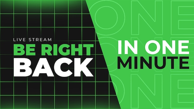 Be Right Back Stream Groen en zwart thema achtergrond