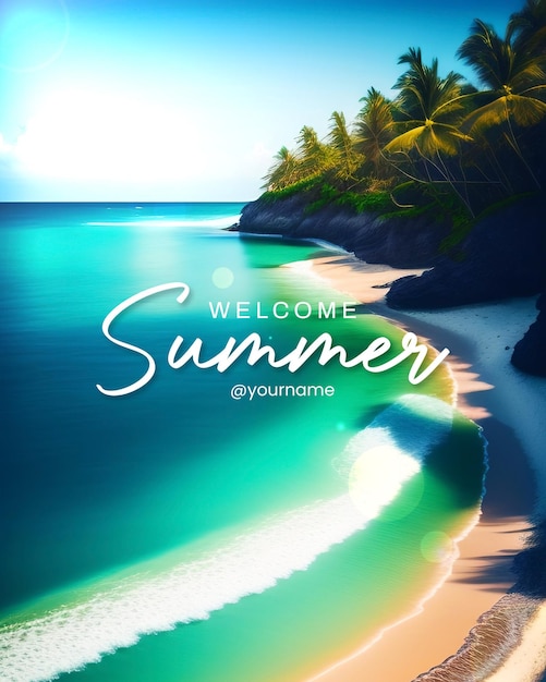 A beach scene with a tropical beach and the words welcome summer