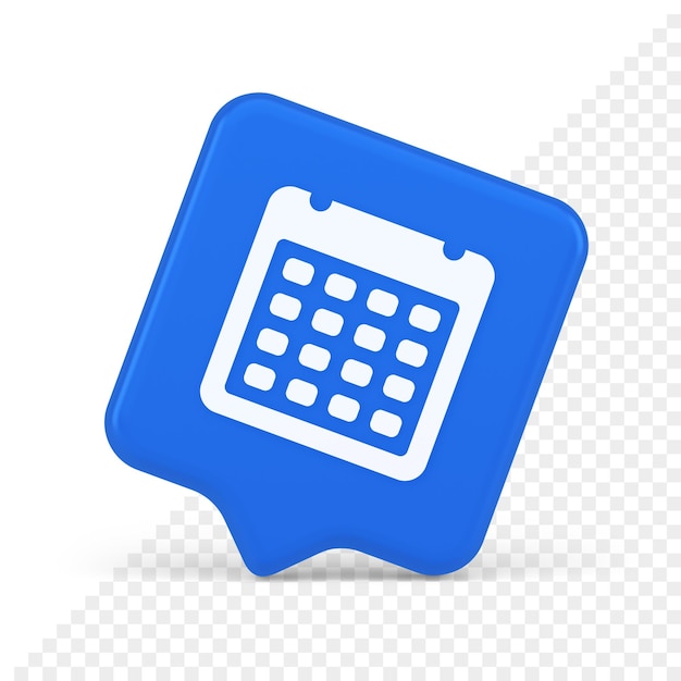 Calendar schedule button agenda event appointment reminder 3d realistic speech bubble icon