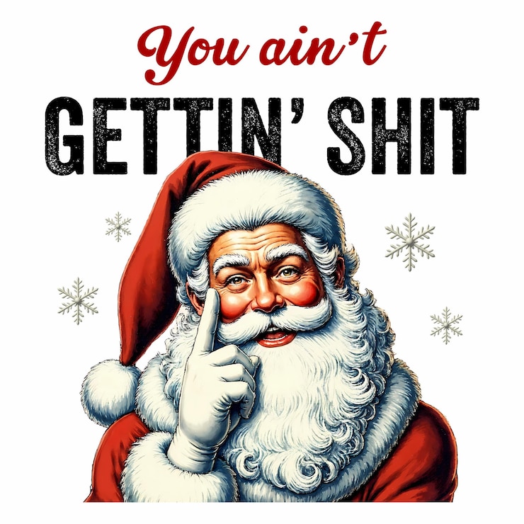 PSD christmas greeting card with santa claus and text you are the best you aint gettin shit