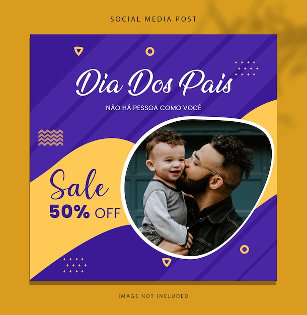 Dia dos pais pai nao ha pessoa como voce social media post sale 50 percent off