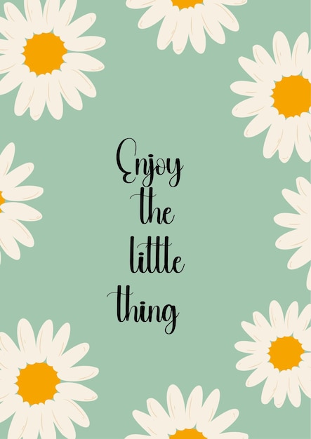 Enjoy the Little Things DaisyAdorned Inspirational Quote