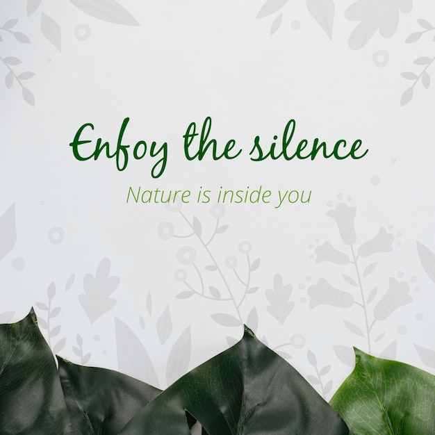 Enjoy the silence message with foliage