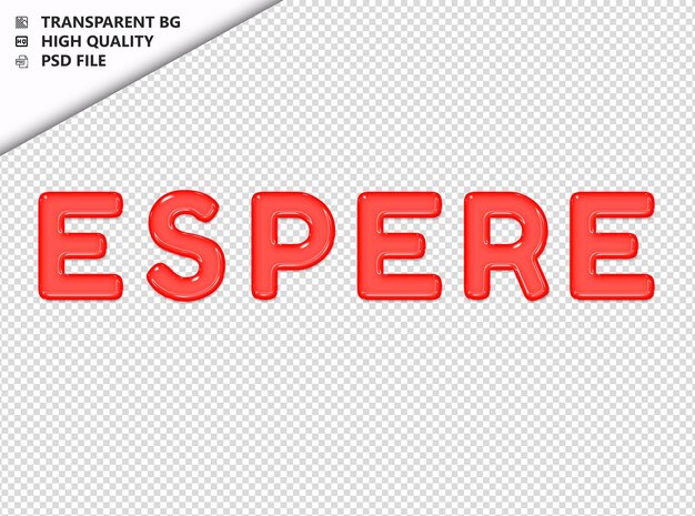 Espere Typografia Czerwony Tekst Błyszczące Szkło Psd Przezroczyste
