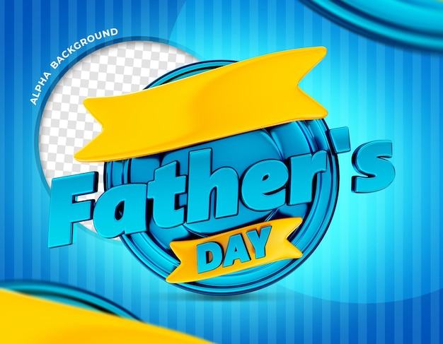 PSD fathers day logo 3d render