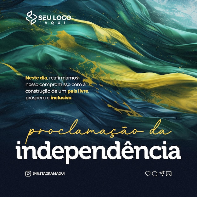 PSD feliz dia 7 de setembro proclamacao da independencia do brasil social media psd editavel