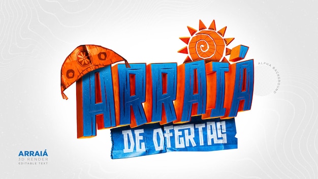 Geïsoleerd 3d-logo voor verkoopsamenstelling met bewerkbare tekst arrai de offers festa junina brazil