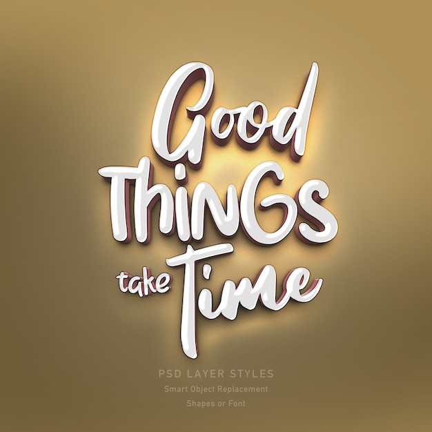 PSD good things take time 3d text style effect psd for font or shapes