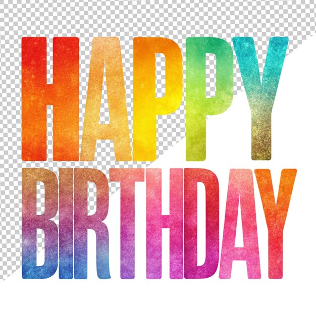 PSD happy birthday text on transparent background