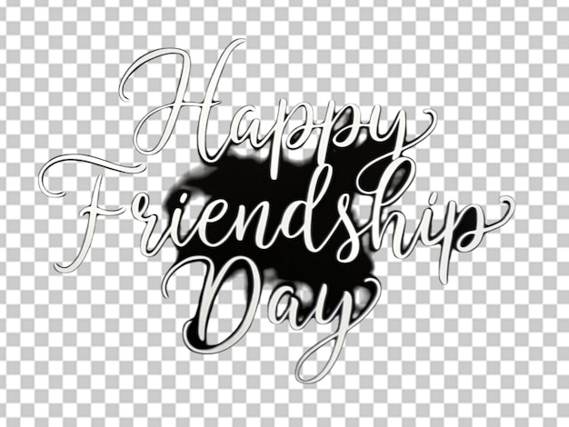PSD happy friendship day stylish text design on transparent background