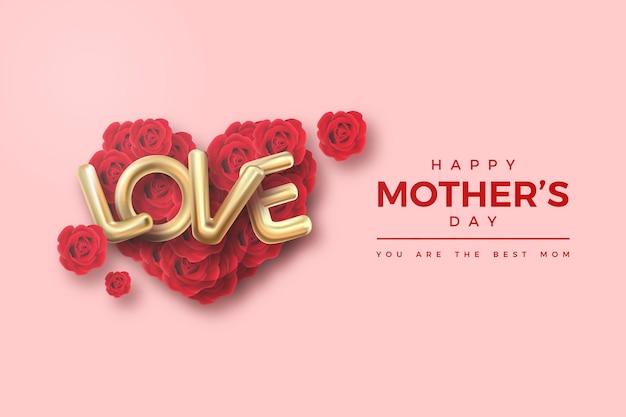 Happy mother's day with illustration of red roses and love balloon writing