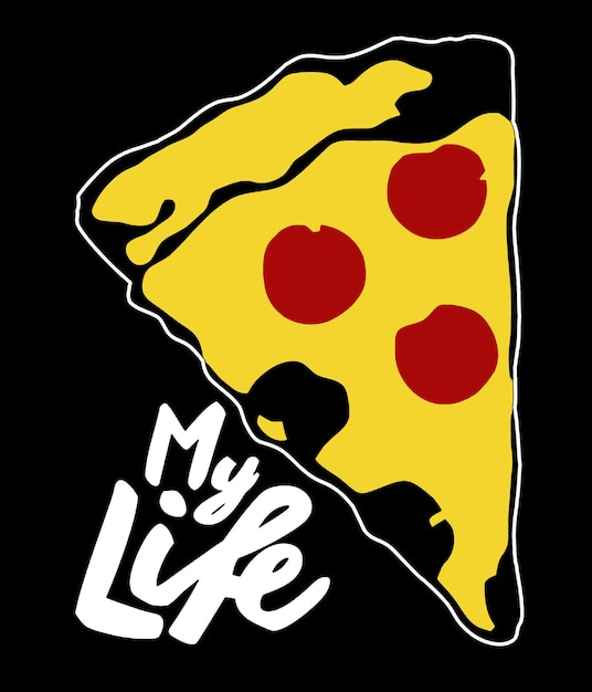 Ilustracja kawałka pizzy z typografią mojego życia