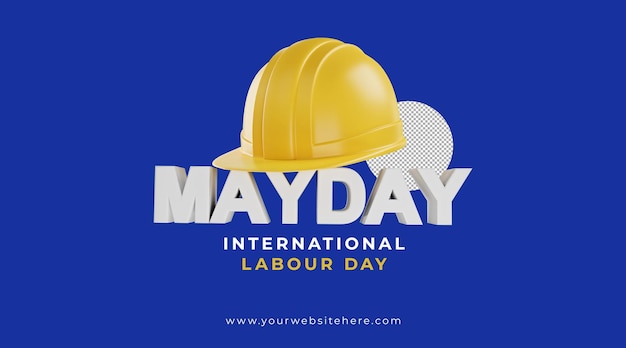 PSD international labour day may 1 banner with 3d safety helmet illustration
