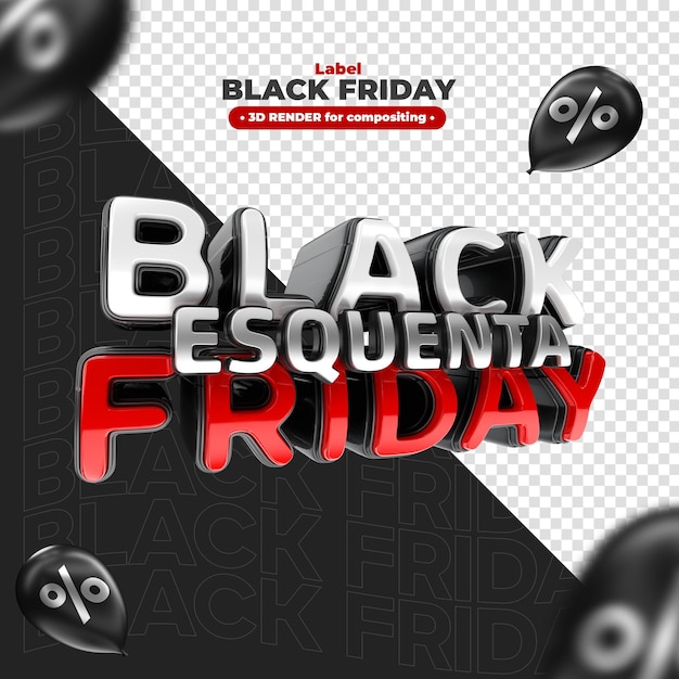 Label warm up black friday 3d render for promotion campaigns and offers