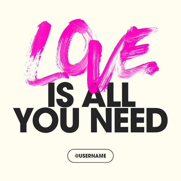 Liefde is alles wat je nodig hebt Typografie Instagram Post Template