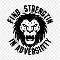 PSD a lion head with a lion head in an advertisement that says find strength in it