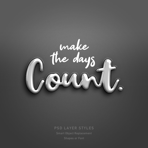 Make the days count quote 3d text style effect psd