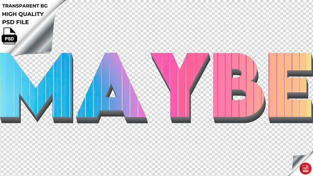 PSD maybe typography rainbow colorful text texture psd transparent