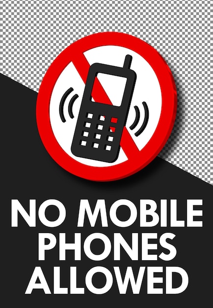 PSD no mobile phones allowed, use of cell phone is prohibited sign, 3d rendering