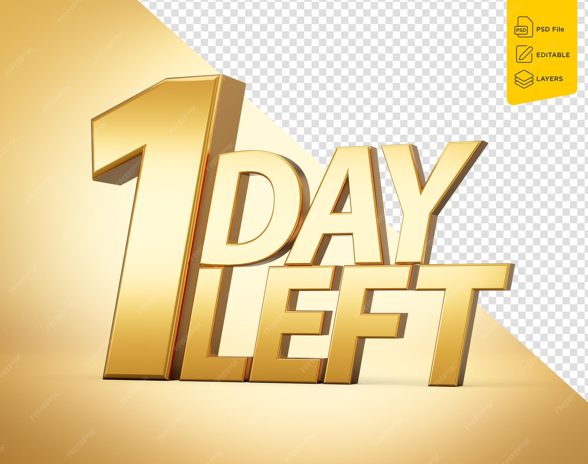 Premium PSD One Day Left Only 1 Day Left Design Template Countdown
