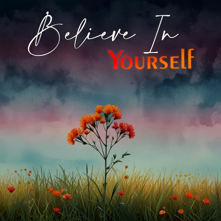 PSD a poster for believe in yourself with the words believe in yourself