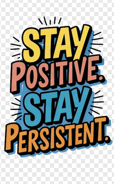 PSD a poster that says stay positive