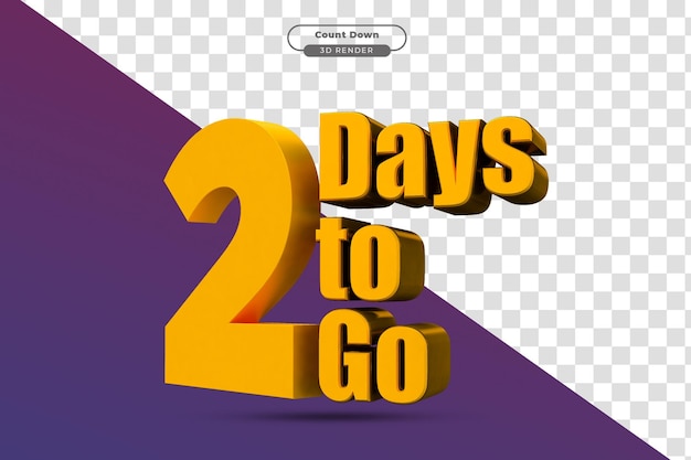 PSD 3d render 2 day to go text