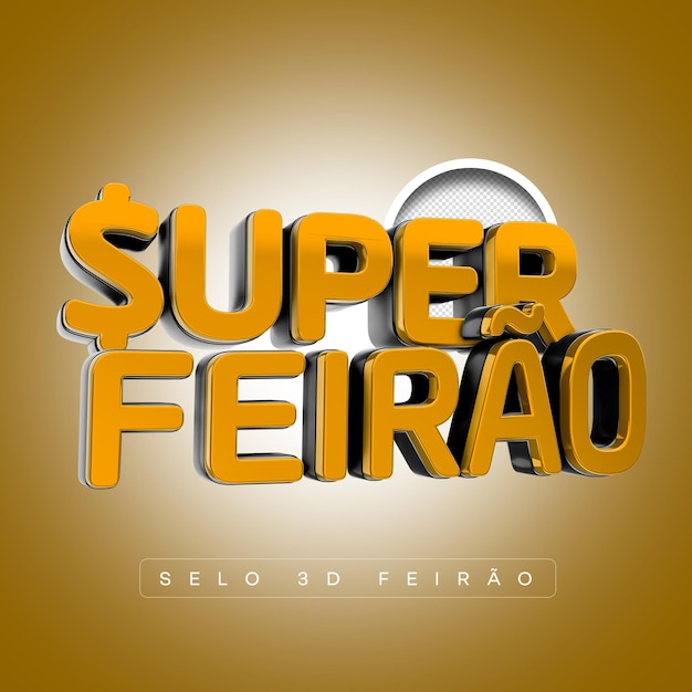 PSD psd gratis logotipo super feira de rotulo 3d para campanhas de supermercado super feirao no brasil