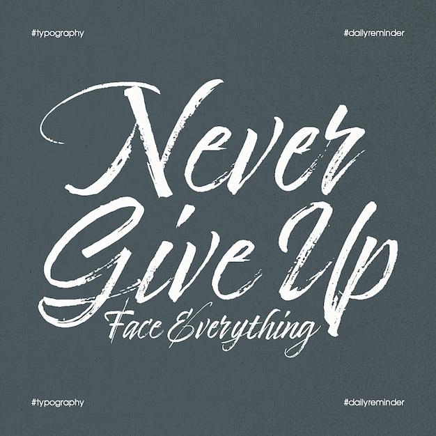 PSD psd never give up motivational quotes typography design for social media and instagram post template